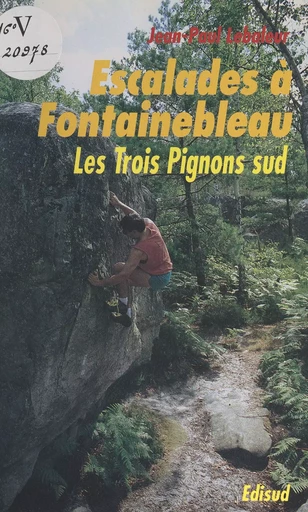 Escalades à Fontainebleau - Jean-Paul Lebaleur - FeniXX réédition numérique