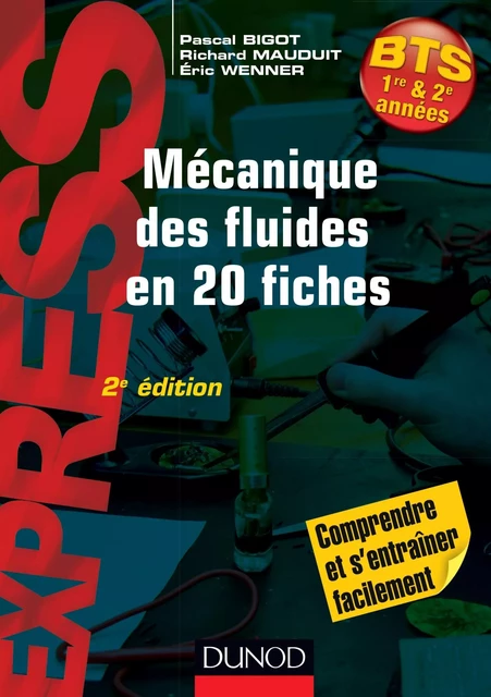 Mécanique des fluides en 20 fiches - 2e éd. - Pascal Bigot, Richard Mauduit, Eric Wenner - Dunod