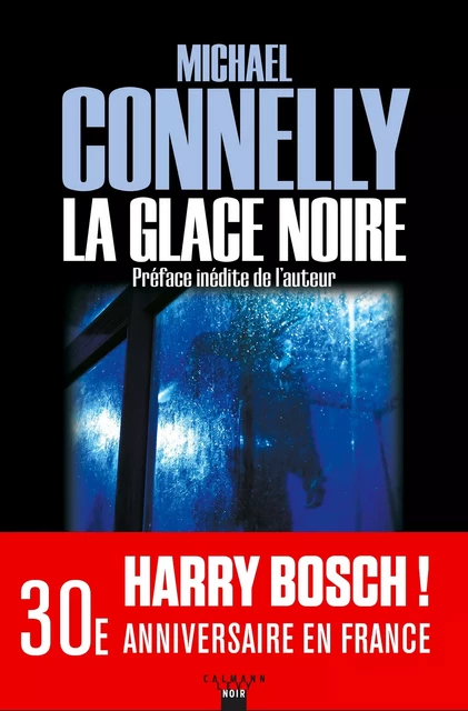 La Glace noire - Michael Connelly - Calmann-Lévy