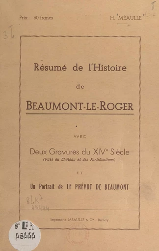 Résumé de l'histoire de Beaumont-le-Roger - Henri Méaulle - FeniXX réédition numérique