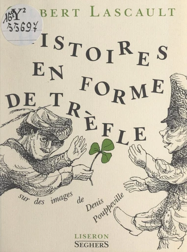 Histoires en forme de trèfle - Gilbert Lascault - FeniXX réédition numérique