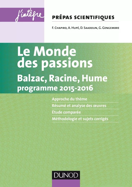 Le monde des passions prépas scientifiques programme 2015-2016 - Florence Chapiro, Gérard Gengembre, Daniel Saadoun, Aurélien Hupé - Dunod