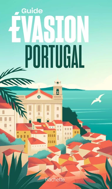 Portugal Guide Evasion -  Collectif - Hachette Tourisme