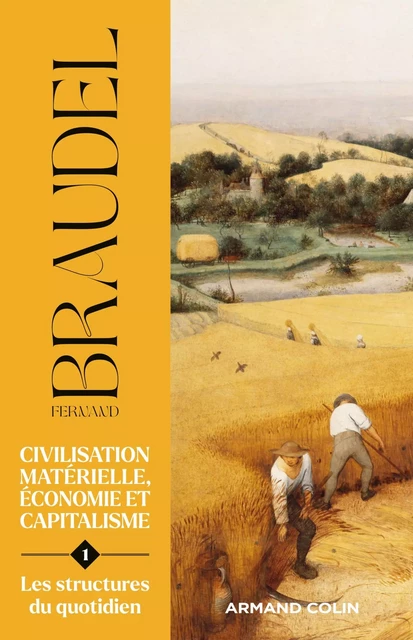 Civilisation matérielle, économie et capitalisme - Tome 1 - Fernand Braudel - Armand Colin