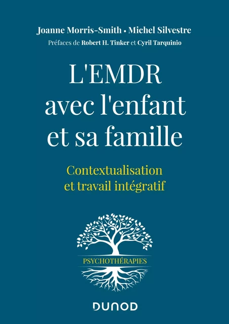 L'EMDR avec l'enfant et sa famille - Joanne Morris-Smith, Michel Silvestre - Dunod