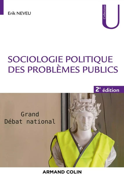 Sociologie politique des problèmes publics - 2e éd. - Érik Neveu - Armand Colin