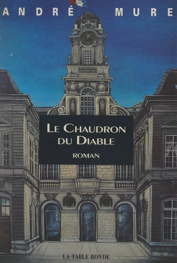 Le chaudron du diable - André Mure - FeniXX réédition numérique