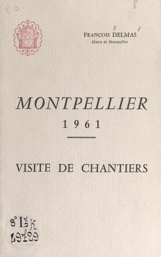 Montpellier 1961 - François Delmas - FeniXX réédition numérique