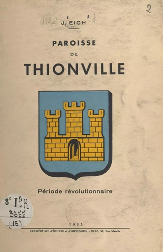 La paroisse de Thionville - Jean Eich - FeniXX réédition numérique