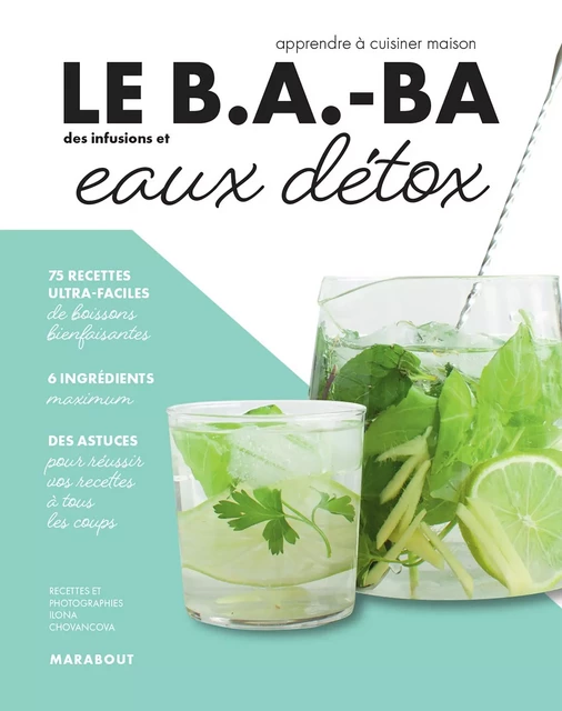 Le B.A.-BA de la cuisine - Eaux détox - Ilona Chovancova - Marabout