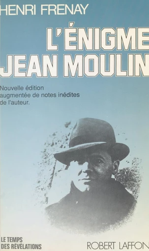 L'énigme Jean Moulin - Henri Frenay - FeniXX réédition numérique