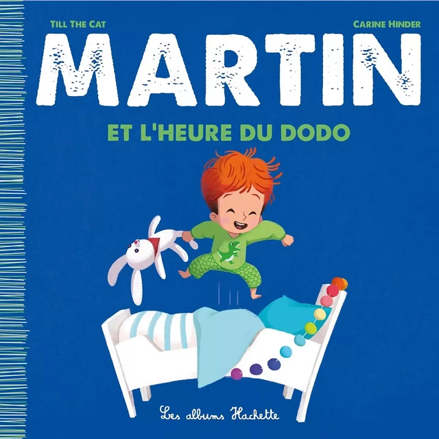 Martin et l'heure du dodo -  Till the Cat - Hachette Enfants