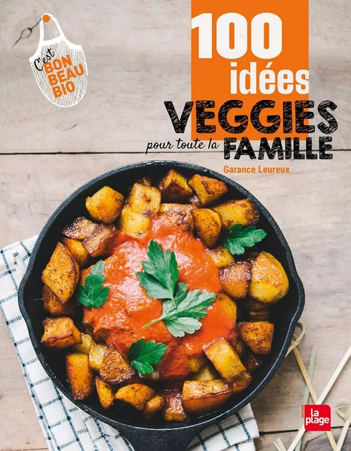 100 idées veggies pour toute la famille - Garance Leureux - La Plage