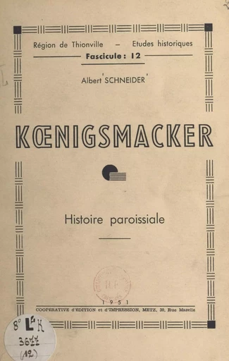 Kœnigsmacker - Albert Schneider - FeniXX réédition numérique