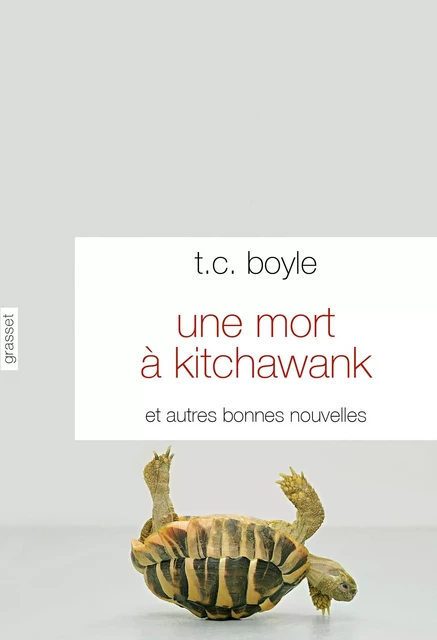 Une mort à Kitchawank - T.C. Boyle - Grasset