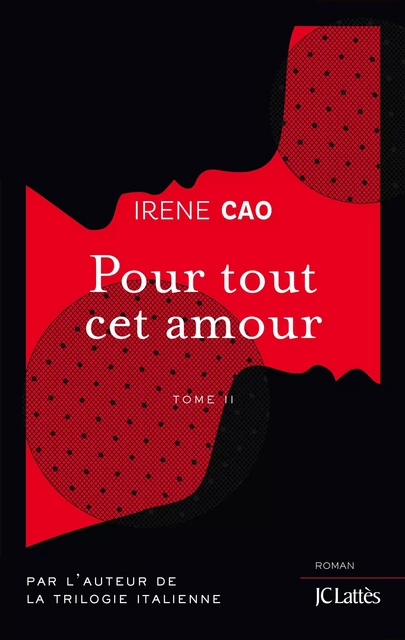 Pour tout cet amour - Irene Cao - JC Lattès