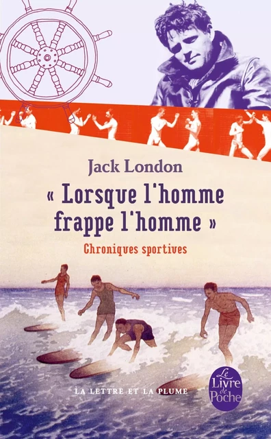 Lorsque l'homme frappe l'homme - Jack London - Le Livre de Poche