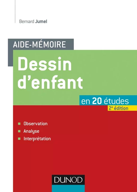 Aide-mémoire - Dessin d'enfant - 2e éd. - Bernard Jumel - Dunod