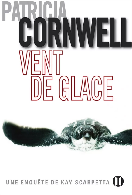 Vent de glace - Patricia Cornwell - Editions des Deux Terres