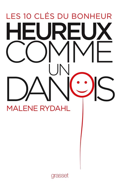 Heureux comme un Danois - Malene Rydahl - Grasset