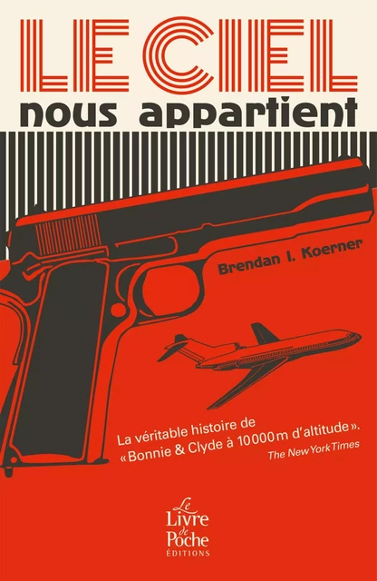 Le Ciel nous appartient - Brendan I. Koerner - Le Livre de Poche