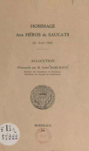 Hommage aux héros de Saucats, 21 avril 1945 - André Marchaud - FeniXX réédition numérique