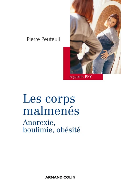 Les corps malmenés - Pierre Peuteuil - Armand Colin