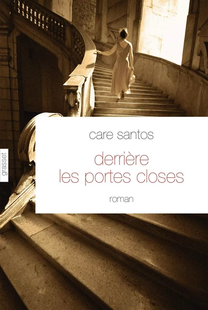 Derrière les portes closes - Care Santos - Grasset