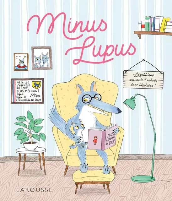 Minus Lupus - Anne Loyer - Larousse