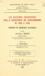 Les élections législatives dans le département des Alpes-Maritimes, de 1860 à 1939