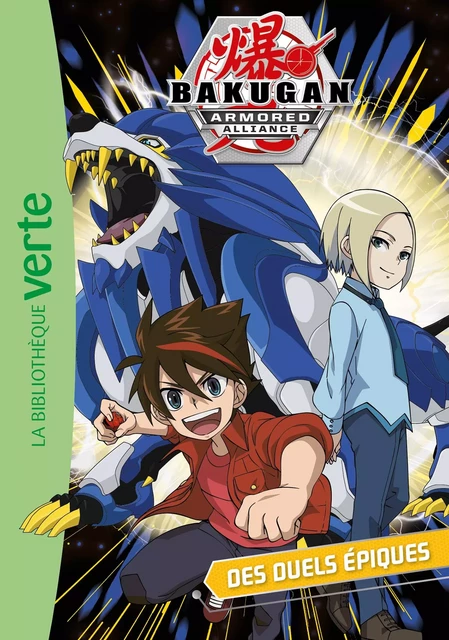 Bakugan 06 - Des duels épiques -  Nelvana - Hachette Jeunesse