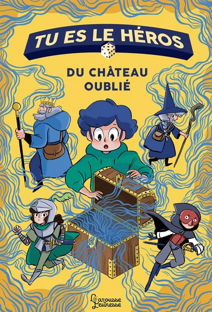 Tu es le héros du château oublié - Anne-Gaëlle Balpe - Larousse