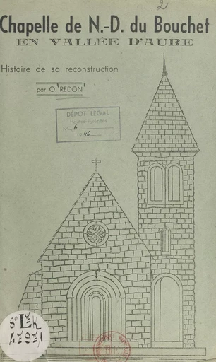 Chapelle de Notre-Dame du Bouchet en vallée d'Aure - O. Redon - FeniXX réédition numérique