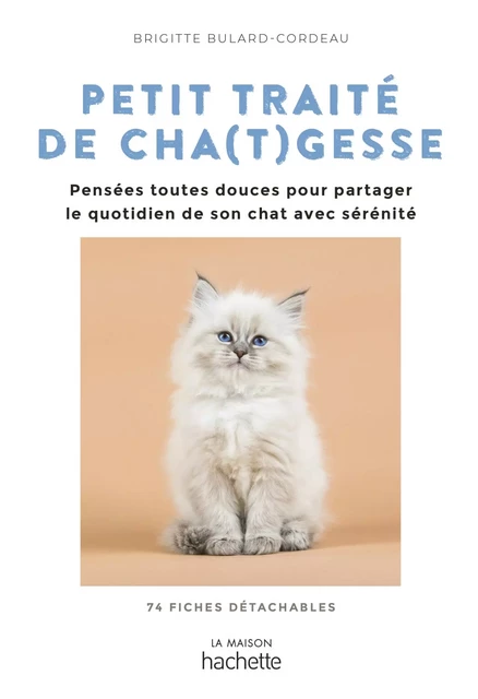 Petit traité de cha(t)gesse - Brigitte Bulard-Cordeau - Hachette Pratique