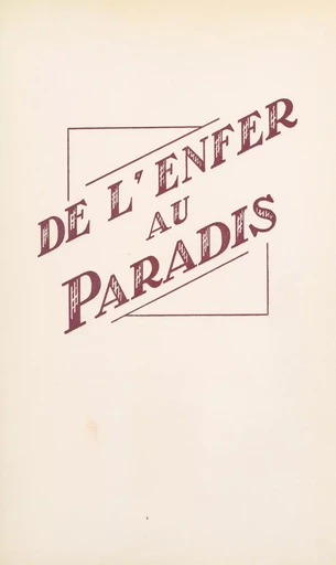 De l'enfer au paradis - Charles Favet - FeniXX rédition numérique