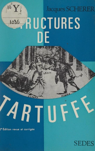 Structures de "Tartuffe" - Jacques Scherer - FeniXX réédition numérique