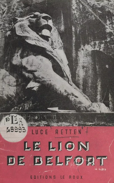 Le lion de Belfort - Luce Retten - FeniXX réédition numérique