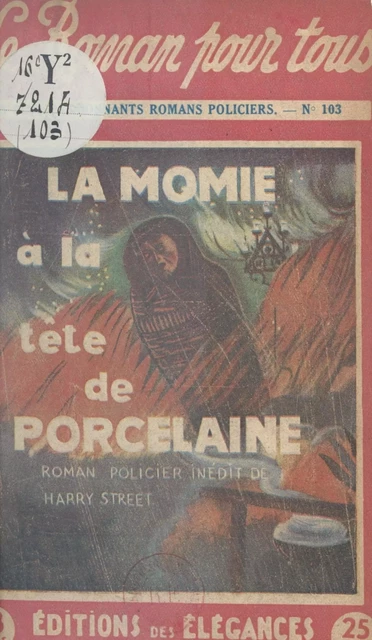 La momie à la tête de porcelaine - Harry Street - FeniXX réédition numérique