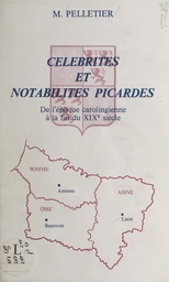 Célébrités et notabilités picardes