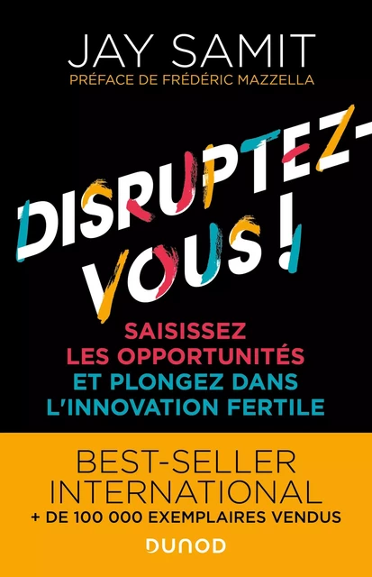 Disruptez-vous ! - Jay Samit - Dunod