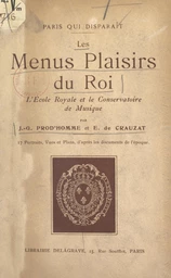 Les menus plaisirs du Roi, l'École royale et le Conservatoire de musique