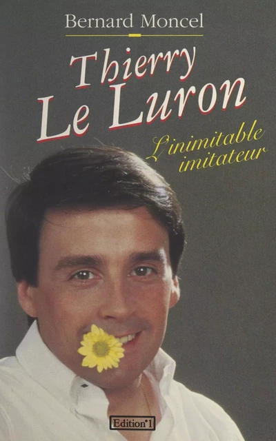 Thierry Le Luron - Bernard Moncel - FeniXX réédition numérique