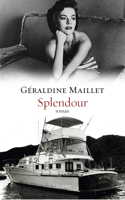 Splendour - Géraldine Maillet - Grasset