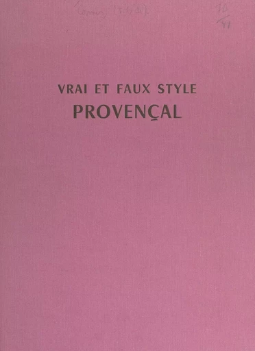 Vrai et faux style provençal - François-Charles de Cormis - FeniXX réédition numérique