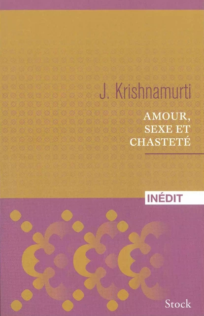 Amour, sexe et chasteté - Jiddu Krishnamurti - Stock