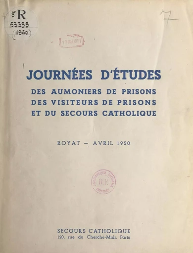 Journées d'études des aumôniers de prisons, des visiteurs de prisons et du Secours catholique -  Collectif - FeniXX rédition numérique