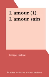 L'amour (1). L'amour sain