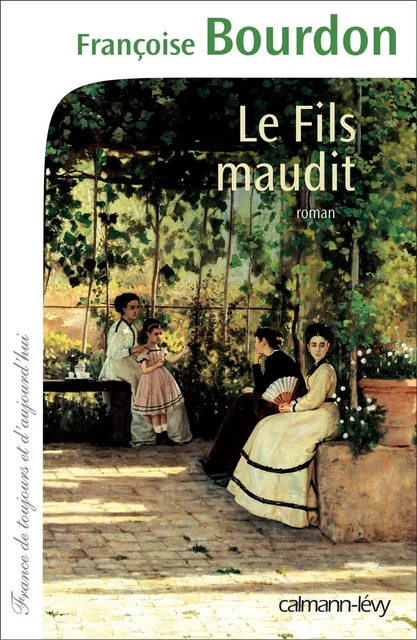 Le Fils maudit - Françoise Bourdon - Calmann-Lévy