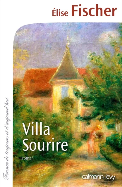 Villa Sourire - Elise Fischer - Calmann-Lévy