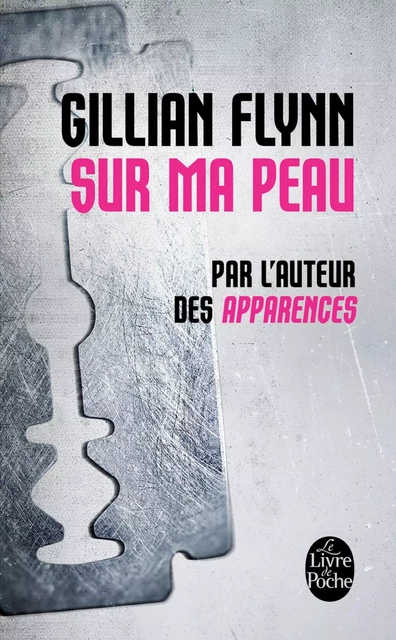 Sur ma peau - Gillian Flynn - Le Livre de Poche